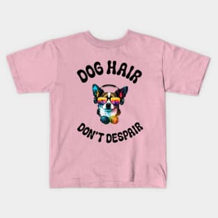 Dog hair don't despair Kids T-Shirt